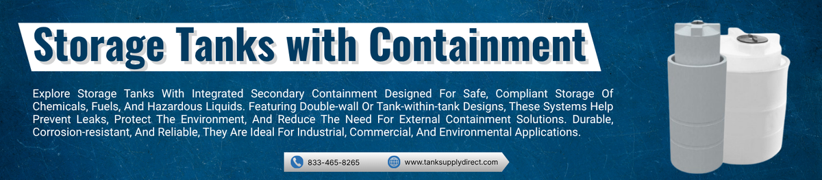Storage Tanks With Containment